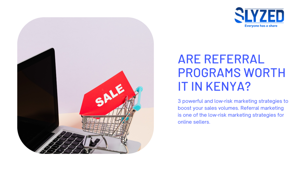 Are referral programs worth it in Kenya?