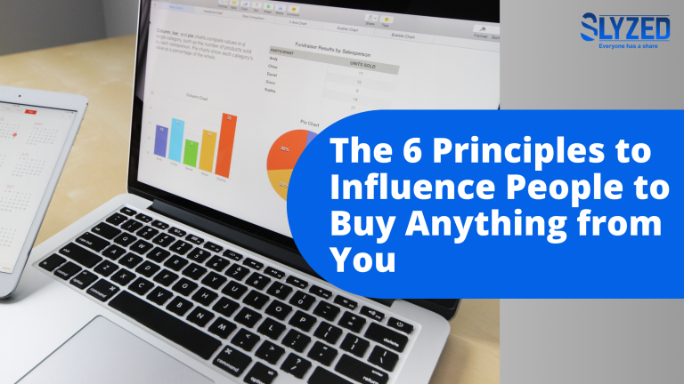 The psychology of persuasion - The 6 Principles to influence People to Buy Anything from You