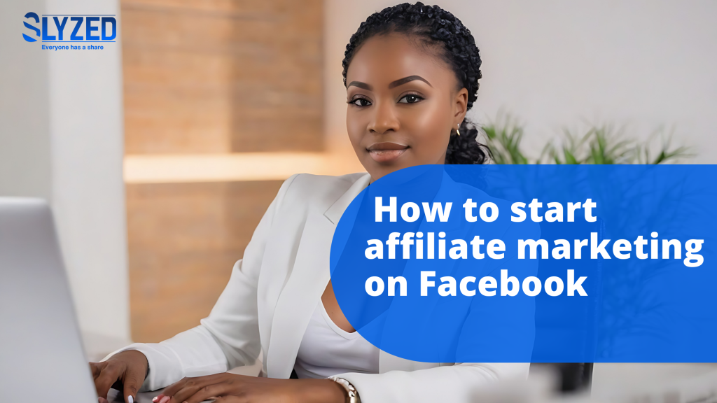 How to start Affiliate Marketing on Facebook